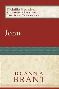 John (Paideia Commentaries On The New Testament Series) John (Paideia Commentaries On The New Testament Series)