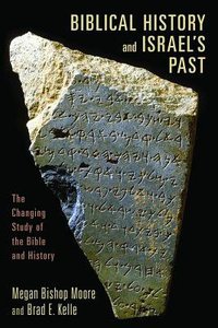 Biblical History and Israels Past Biblical History and Israels Past