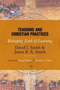 Teaching and Christian Practices Teaching and Christian Practices