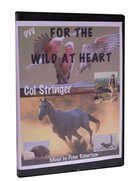 For the Wild At Heart DVD