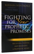 Fighting For Your Prophetic Promises Paperback