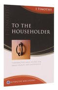 Ibs: To the Householder (1 Timothy) Paperback