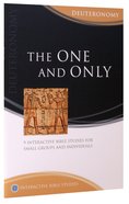 The One and Only (Deuteronomy) (Interactive Bible Study Series) Paperback