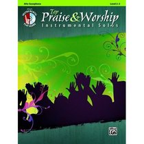 Top Praise & Worship: Alto Saxophone With CD (Music Book) (Audio) Top Praise & Worship: Alto Saxophone With CD (Music Book) (Audio)