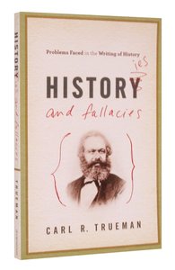 Histories and Fallacies: Problems Faced in the Writing of History Histories and Fallacies: Problems Faced in the Writing of History