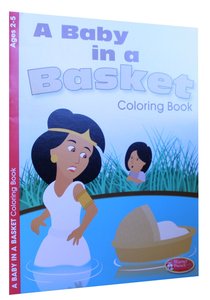 A Baby in a Basket (Ages 2-5, Reproducible) (Warner Press Colouring/activity Under 5s Series) A Baby in a Basket (Ages 2-5, Reproducible) (Warner Press Colouring/activity Under 5s Series)