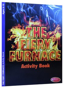 The Fiery Furnace (Ages 6-10, Reproducible) (Warner Press Colouring & Activity Books Series) The Fiery Furnace (Ages 6-10, Reproducible) (Warner Press Colouring & Activity Books Series)