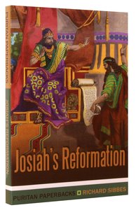 Josiahs Reformation (Puritan Paperbacks Series) Josiahs Reformation (Puritan Paperbacks Series)