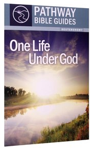 One Life Under God - 8 Studies on Deuteronomy (Include Leaders Notes) (Pathway Bible Guides Series) One Life Under God - 8 Studies on Deuteronomy (Include Leaders Notes) (Pathway Bible Guides Series)