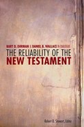 Reliability of the New Testament: Bart Ehrman and Daniel Wallace in Dialogue Paperback