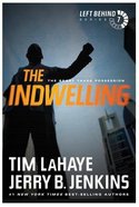 The Indwelling (#07 in Left Behind Series) Paperback