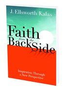Faith From the Back Side Paperback
