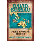 David Bussau - Facing the World Head-On (Christian Heroes Then & Now Series) Paperback