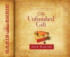 The Unfinished Gift (Unabridged, 6 Cds) CD