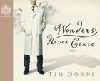 Wonders Never Cease (Unabridged, 7 Cds) CD