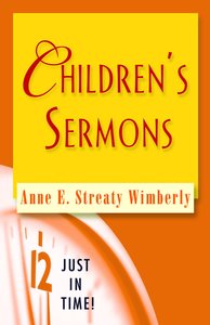 Childrens Sermons (Just In Time Series) Childrens Sermons (Just In Time Series)