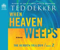 When Heaven Weeps (14 CDS Unabridged) (#2 in Martyrs Song Series) When Heaven Weeps (14 CDS Unabridged) (#2 in Martyrs Song Series)