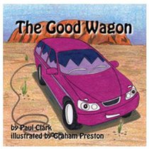 The Good Wagon (Car Park Parables Series) The Good Wagon (Car Park Parables Series)