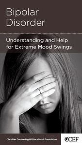 Bipolar Disorder (Christian Counselling & Educational Foundation Series) Bipolar Disorder (Christian Counselling & Educational Foundation Series)