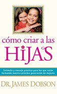 Como Criar a Las Hijas (Bringing Up Girls) Paperback