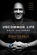 The One Year Uncommon Life Daily Challenge Paperback