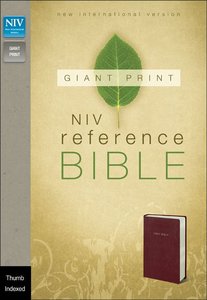 NIV Giant Print Reference Bible Burgundy Indexed (Red Letter Edition) NIV Giant Print Reference Bible Burgundy Indexed (Red Letter Edition)