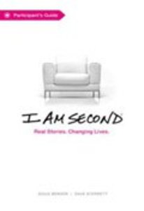 I Am Second: Real Stories. Changing Lives. (Conversation Guide) I Am Second: Real Stories. Changing Lives. (Conversation Guide)
