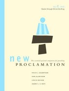 New Proclamation (Year C, 2010, Easter To The King) Paperback