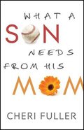What a Son Needs From His Mom Paperback