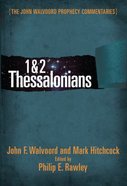 1 & 2 Thessalonians (John Walvoord Prophecy Commentaries Series) Hardback