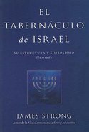 El Tabernaculo De Israel (Tabernacle Of Jesus) Paperback