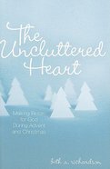 The Uncluttered Heart Paperback