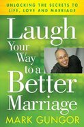 Laugh Your Way to Better Marriage Hardback