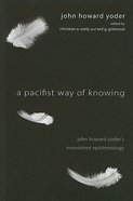 A Pacifist Way of Knowing Hardback