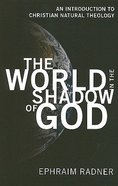The World in the Shadow of God Hardback
