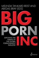 Big Porn Inc.: Exposing the Harms of the Global Pornography Industry Paperback