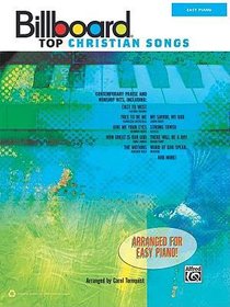 Billboard Top Christian Songs (Music Book) (Easy Piano) Billboard Top Christian Songs (Music Book) (Easy Piano)