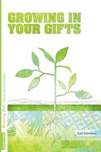 Growing in Your Gifts (#03 in Growing Out Season Series) Growing in Your Gifts (#03 in Growing Out Season Series)