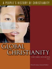 Twentieth-Century Global Christianiy (#07 in A Peoples History Of Christianity Series) Twentieth-Century Global Christianiy (#07 in A Peoples History Of Christianity Series)