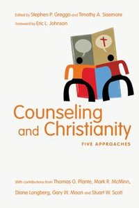 Counseling and Christianity: Five Approaches Counseling and Christianity: Five Approaches