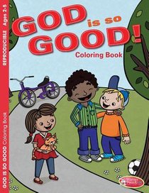 God is So Good! (Ages 2-5, Reproducible) (Warner Press Colouring/activity Under 5s Series) God is So Good! (Ages 2-5, Reproducible) (Warner Press Colouring/activity Under 5s Series)