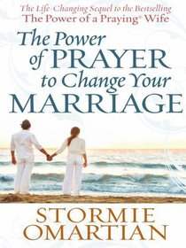The Power of Prayer to Change Your Marriage (Large Print) The Power of Prayer to Change Your Marriage (Large Print)