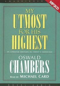 My Utmost For His Highest Updated Edition (1 Mp3 Cd Unabridged) My Utmost For His Highest Updated Edition (1 Mp3 Cd Unabridged)