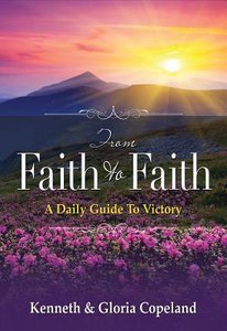 From Faith to Faith (Gift Edition) From Faith to Faith (Gift Edition)