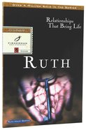 Ruth: Relationships That Bring Life (Fisherman Bible Studyguide Series) Paperback