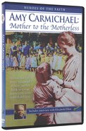 Amy Carmichael: Mother to the Motherless (87 Mins) DVD