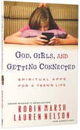 God, Girls & Getting Connected Paperback