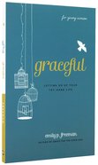Graceful: Letting Go of Your Try-Hard Life Paperback