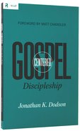 Gospel Centered Discipleship (Gospel Centred Series) Paperback