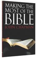 Making the Most of the Bible Paperback